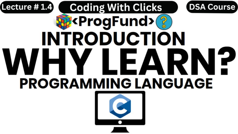 Introduction of C Language – Overview of C Programming Language – Programming Fundamentals Course