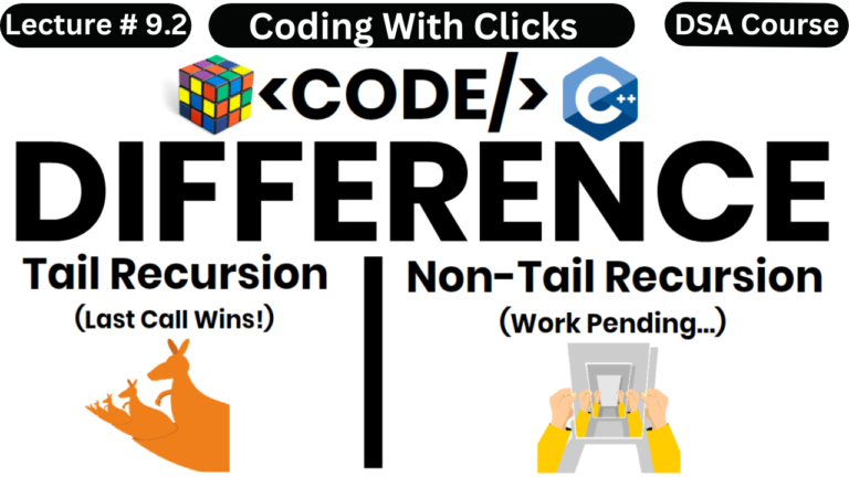 Tail vs Non Tail Recursion – Recursion Playlist C++ – Recursion Types in Data Structure